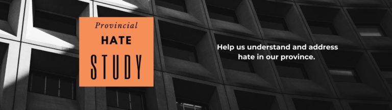 Provincial Hate Study - Help us address hate in Alberta.
